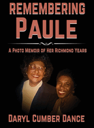 REMEMBERING Paule: A Photo Memoir of Her Richmond Years