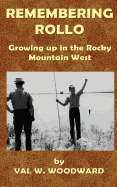 Remembering Rollo: Growing Up in the Rocky Mountain West