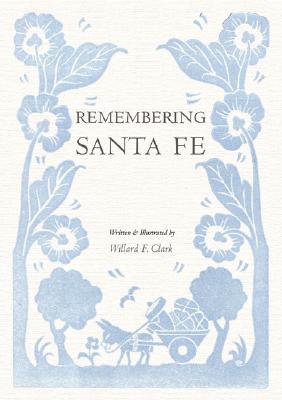 Remembering Santa Fe - Ryan, Kevin, PhD (Foreword by)