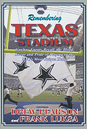 Remembering Texas Stadium: Cowboys Greats Recall the Blood, Sweat and Pride of Playing in the NFL's Most Unique Home