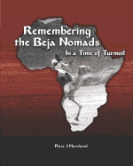 Remembering the Beja Nomads: In a Time of Turmoil