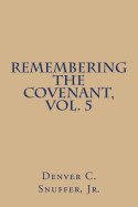 Remembering the Covenant, Vol. 5