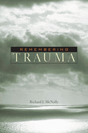Remembering Trauma