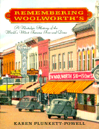 Remembering Woolworth's: A Nostalgic History of the World's Most Famous Five-And-Dime