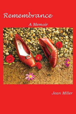 Remembrance: A Memoir - Miller, Jean