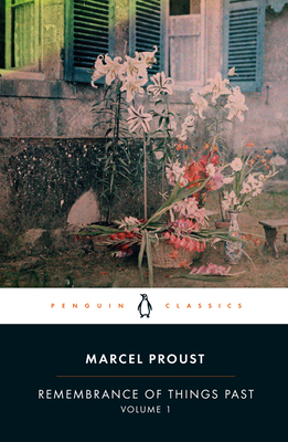 Remembrance of Things Past: Volume 1 - Proust, Marcel, and Moncrieff, C. K. Scott (Translated by)
