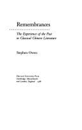 Remembrances: Experience of the Past in Classical Chinese Literature - Owen, Stephen