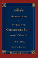 Remembrances: My Life with Chesterfield Smith: America's Lawyer