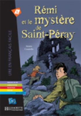 Remi Et Le Mystere de St-Peray. Lire En Francais Facile A1 - Coutelle