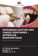 Remin?ralisation Des Caries Dentaires - Approche Biomim?tique