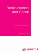 Reminiscence and Recall: A Guide to Good Practice - Gibson, Faith