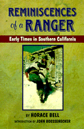 Reminiscences of a Ranger: Early Times in Southern California