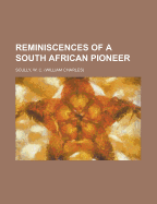 Reminiscences of a South African Pioneer