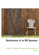 Reminiscences of an Old Sportsman