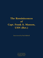 Reminiscences of Capt. Frank A. Manson, USN (Ret.)