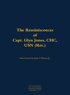 Reminiscences of Capt. Glyn Jones, CHC, USN (Ret.)