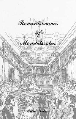 Reminiscences of Felix Mendelssohn-Bartholdy - Polko, Elise