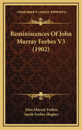 Reminiscences of John Murray Forbes V3 (1902)