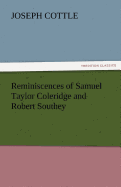 Reminiscences of Samuel Taylor Coleridge and Robert Southey