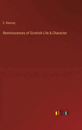 Reminiscences of Scottish Life & Character