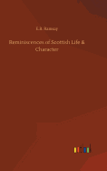 Reminiscences of Scottish Life & Character