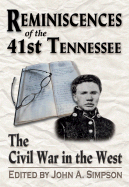 Reminiscences of the 41st Tennessee: The Civil War in the West