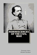 Reminiscences of the Civil War - Gordon, General John Brown