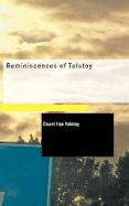 Reminiscences of Tolstoy - Tolstoy, Count Ilya