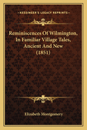 Reminiscences of Wilmington, in Familiar Village Tales, Ancient and New (1851)