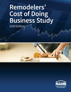 Remodelers' Cost of Doing Business Study, 2020 Edition