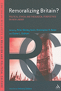 Remoralizing Britain?: Political, Ethical and Theological Perspectives on New Labour