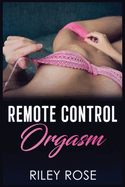 Remote Control Orgasm