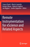 Remote Instrumentation for Escience and Related Aspects