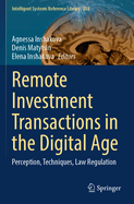 Remote Investment Transactions in the Digital Age: Perception, Techniques, Law Regulation