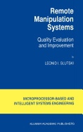 Remote Manipulation Systems: Quality Evaluation and Improvement