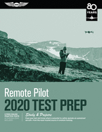 Remote Pilot Test Prep 2020: Study & Prepare: Pass Your Test and Know What Is Essential to Safely Operate an Unmanned Aircraft from the Most Trusted Source in Aviation Training (Ebundle)