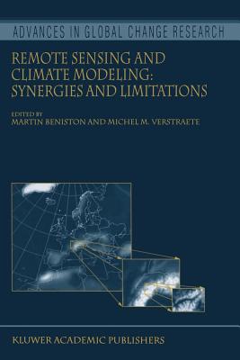Remote Sensing and Climate Modeling: Synergies and Limitations - Beniston, Martin (Editor), and Verstraete, Michel M. (Editor)