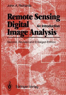 Remote Sensing Digital Image Analysis: An Introduction - Richards, J A, and Richards, John A