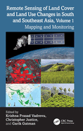 Remote Sensing of Land Cover and Land Use Changes in South and Southeast Asia, Two Volume Set