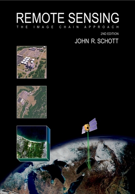 Remote Sensing: The Image Chain Approach - Schott, John R