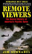 Remote Viewers: The Secret History of America's Psychic Spies