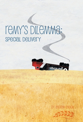 Remy's Dilemma: Special Delivery - Snook, Andrew