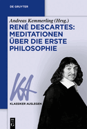 Ren Descartes: Meditationen ber Die Erste Philosophie