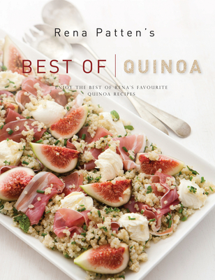 Rena Patten's Best of Quinoa - Patten, Rena
