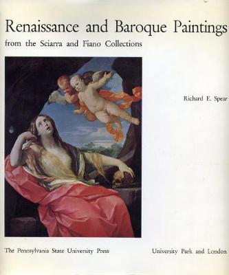 Renaissance and Baroque Paintings: From the Sciarra and Fiano Collections - Spear, Richard E, Mr.