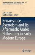 Renaissance Averroism and Its Aftermath: Arabic Philosophy in Early Modern Europe