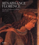 Renaissance Florence: The Age of Lorenzo de' Medici, 1449-1492 - 