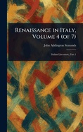 Renaissance in Italy, Volume 4 (of 7)