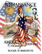 Renaissance of American Coinage, 1909-1915