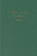 Renaissance Papers 2000